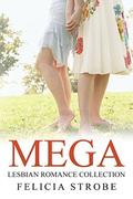 Mega  (Lesbian Romance Collection) by Felicia Strobe