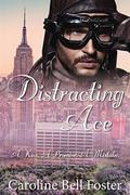 Distracting Ace: International Heroes - Book 1 by Caroline Bell Foster