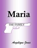 Maria (The Family #4) by Angelique Jones