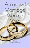 Arranged Marriage, Wanted Wife by Mary Goldberger