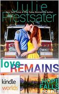 Love Remains (Hope Falls Universe) by Julie Prestsater