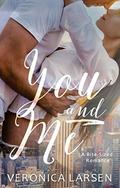 You and Me (A Bite-Sized Romance #1) by Veronica Larsen