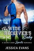 The Wide Receiver's Baby by Foxy Tale