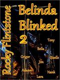 Belinda Blinked 2 by Rocky Flintstone