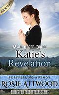 Katie's Revelation  (Brides For The Brothers) by Rosie Attwood