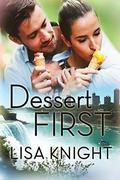 Dessert First by Lisa Knight