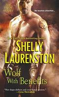 Wolf with Benefits by Shelly Laurenston