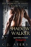 Shadow Walker: The Department (Department 99 #1) by C.J. Ayers