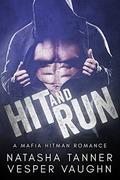 Hit and Run: A Mafia Hitman Romance by Vesper Vaughn