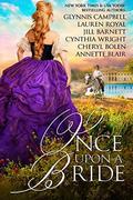 Once Upon A Bride: 6 Captivating Historical Romances from 6 Beloved Bestsellers by Annette Blair
