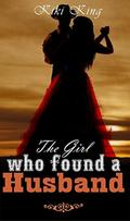 The Girl Who Found A Husband by Kiki King
