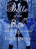 Belle Of The Ball (Desperate And Daring #2) by Ella J. Quince