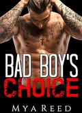 BAD BOY: Romance: Bad Boy's Choice (Bad Boy Contemporary Romance #2) by Mya Reed
