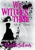 Isle of Flames (We Witches Three #6) by Humphrey Quinn