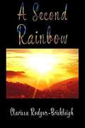 A Second Rainbow by E.J. Lamprey