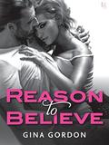 Reason to Believe (White Lace #2) by Gina Gordon