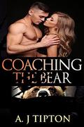 Coaching the Bear (Bear Shifter Games) by AJ Tipton