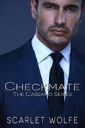 Checkmate (The Cassano Series, # 5) by Scarlet Wolfe