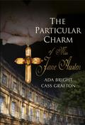 The Particular Charm of Miss Jane Austen by Ada Bright