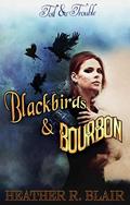 Blackbirds & Bourbon (Toil & Trouble #2) by Julie Nicholls