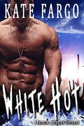 White Hot: A Patrick & Steeves Suspense by Kate Fargo