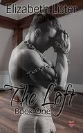 The Loft - Book One by Elizabeth Lister
