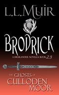 Brodrick (The Ghosts of Culloden Moor #23) by The Ghosts of Culloden Moor
