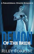 Demon Of The Bride (Demon Of The Bride #1) by P.L Roberts