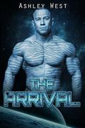 The Arrival: A Sci-Fi Alien Warrior Paranormal Romance by Ashley West