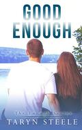 Good Enough (Enough #1) by Taryn Steele