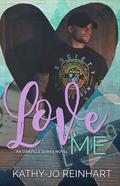 Love Me (Oakville Series, #5) by Kathy-Jo Reinhart