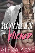 Royally Wicked by Alexa Kaye