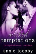 Wicked Temptations: Temptations Series Book Four by Annie Jocoby