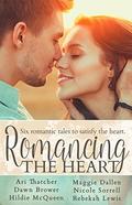 Romancing the Heart: A Multi-Author Romance Collection by Nicole Sorrell