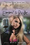 Second Saga Book One: Emmi's Pride by Jill Marie Denton