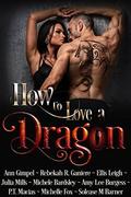 How to Love a Dragon by Amy Lee Burgess