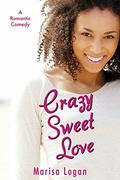 Crazy Sweet Love (Flower Shop Romance #3) by Marisa Logan