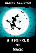 A Sprinkle of Magic (Clarissa Spencer #4) by Alaine Allister