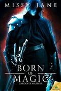 Born of Magic (Gargoyle Masters #2) by Missy Jane