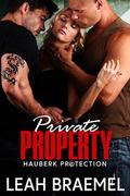 Private Property: a Hauberk Protection novella by Leah Braemel