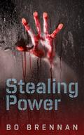Stealing Power (Detectives India Kane & AJ Colt #1) by Bo Brennan