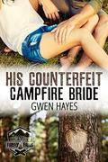 His Counterfeit Campfire Bride (Camp Firefly Falls #2) by Gwen Hayes