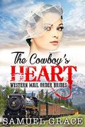 The Cowboy's Heart by Samuel Grace