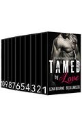Tamed by Love  (Ten Book Alpha Male Contemporary Romance Box Set) by Bella Lawless