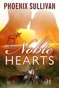 Noble Hearts (Wild Hearts #3) by Phoenix Sullivan