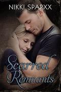 Scarred Remnants (The Scars of Us #3) by Nikki Sparxx