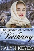 Mail Order Bride Western Romance: The Brides of Winter: Bethany by Kalyn Keyes