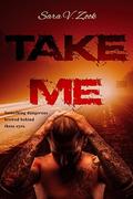 Take Me by Sara V. Zook
