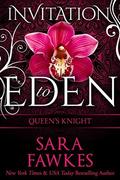 Queen's Knight (Invitation to Eden #9) by Sara Fawkes