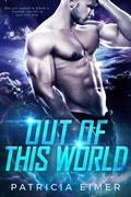 Out of This World (Out of this World #1) by Patricia Eimer